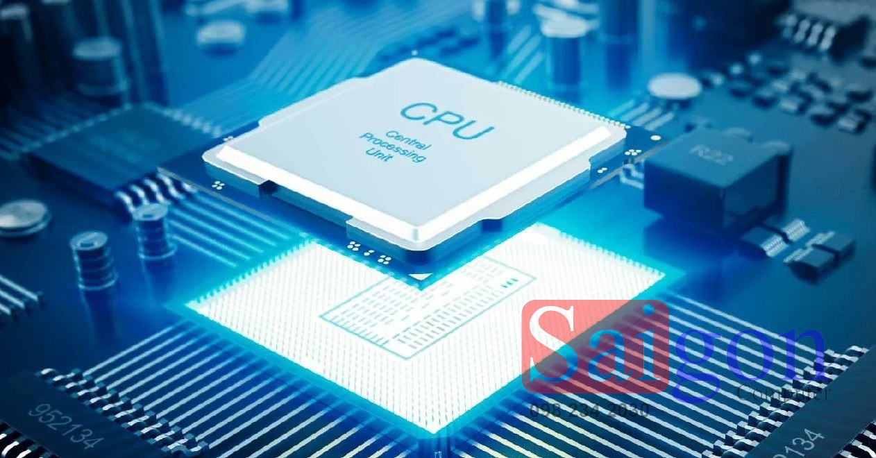 CPU Là Gì? Kiến Thức Cơ Bản Về CPU - Sài Gòn Computer